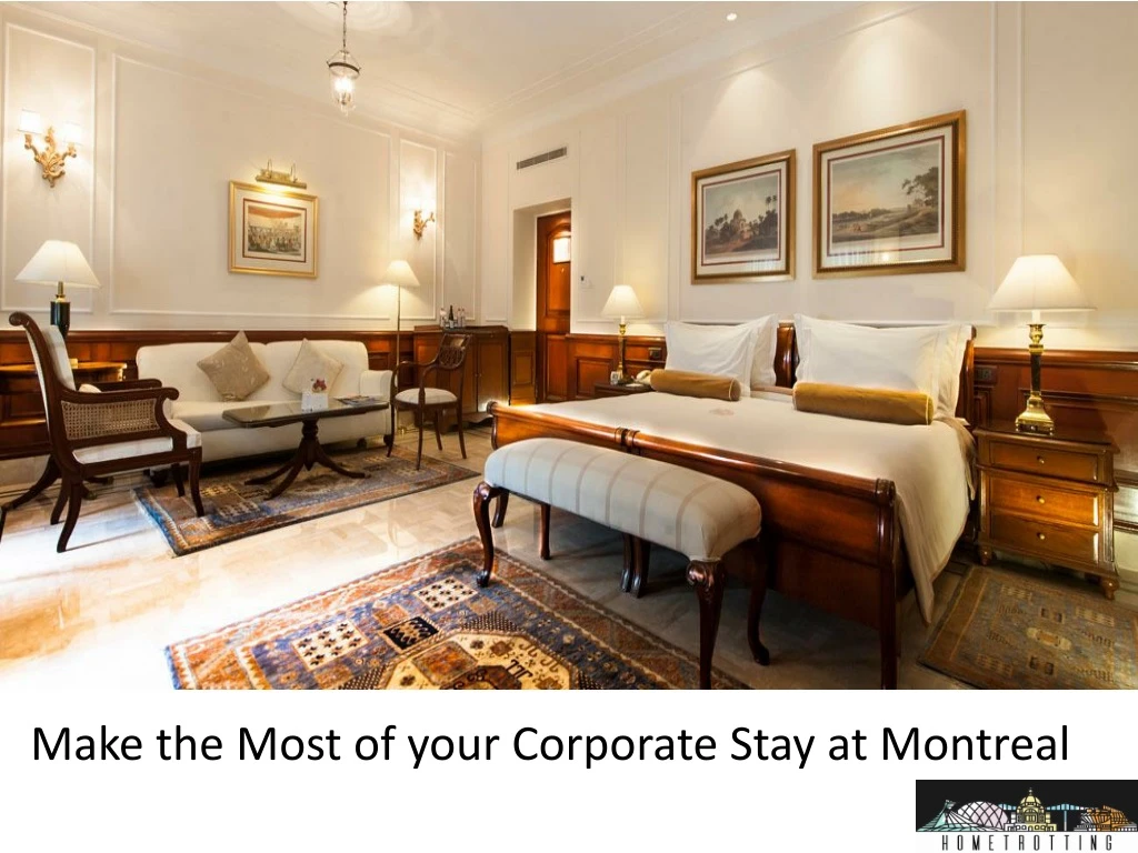 make the most of your corporate stay at montreal