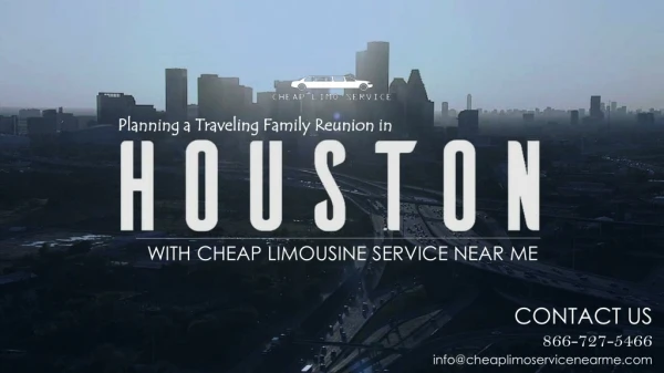 Planning a Traveling Family Reunion in Houston with Cheap Limousine Service