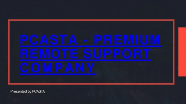 PCASTA – Premium Remote Support