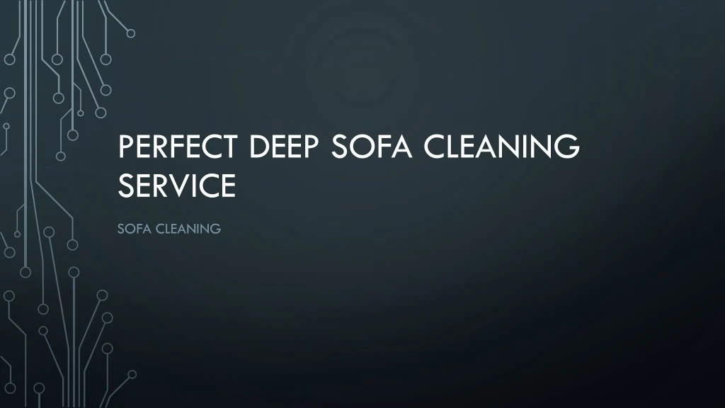 perfect deep sofa cleaning service