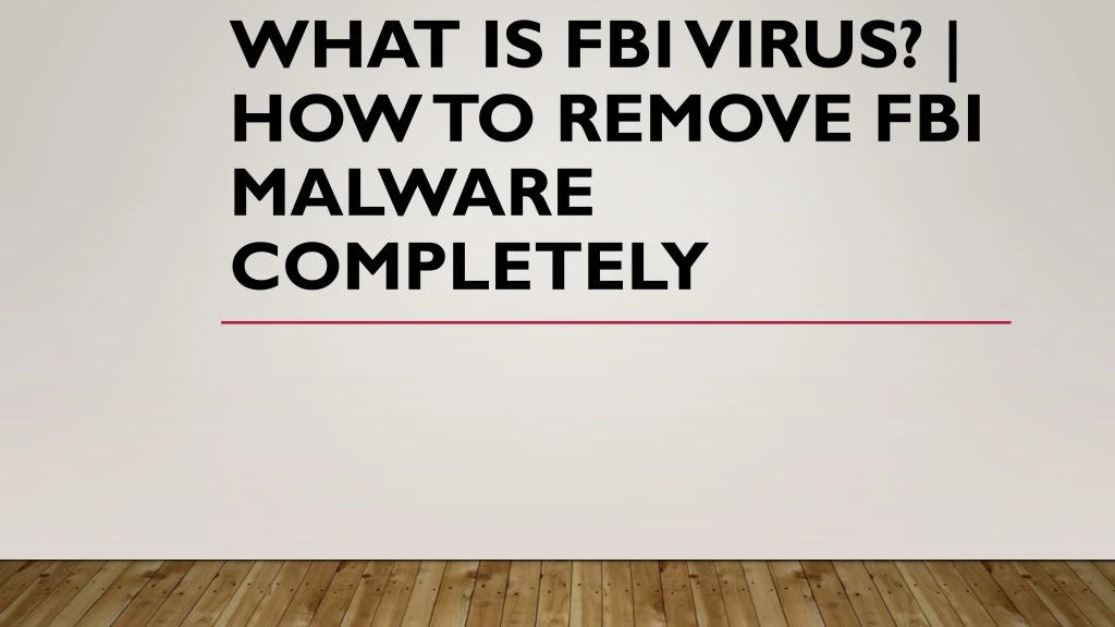 what is fbi virus how to remove fbi malware completely