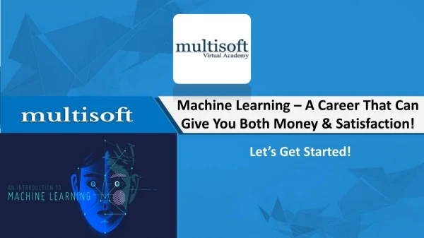 Machine Learning – A Growing Technology Field and A Rewarding Career!