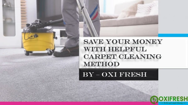 Save Your Money With Helpful Carpet Cleaning Method
