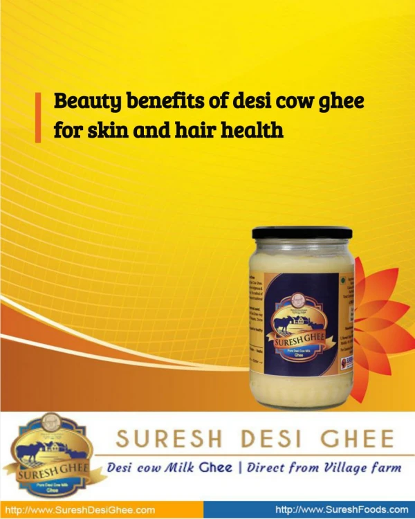 Beauty benefits of desi cow ghee for skin and hair health