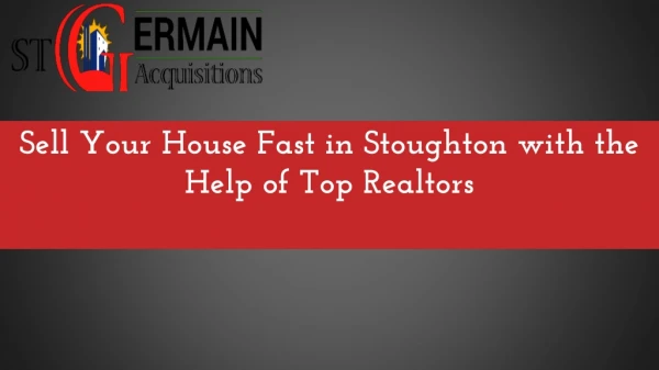 Sell Your House Fast In Stoughton With The Help Of Top Realtors