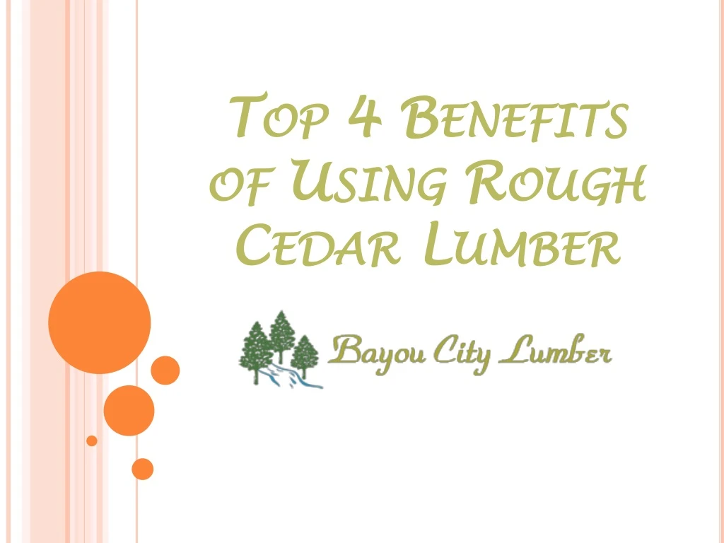 top 4 benefits of using rough cedar lumber