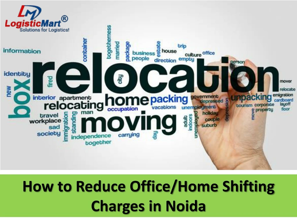 how to reduce office home shifting charges in noida