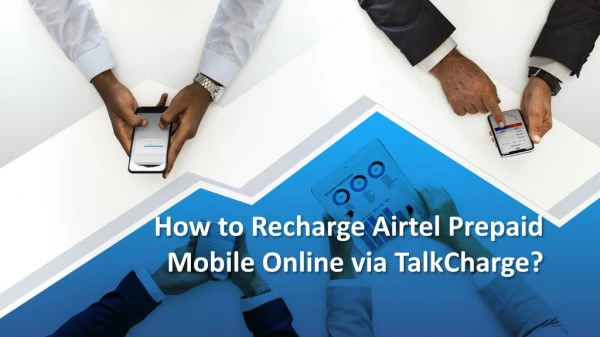 How to Recharge Airtel Prepaid Mobile Online via TalkCharge?