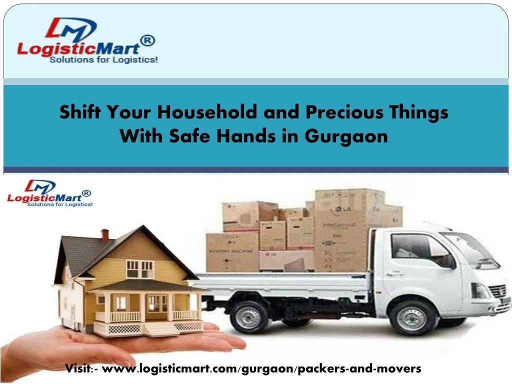 shift your household and precious things with