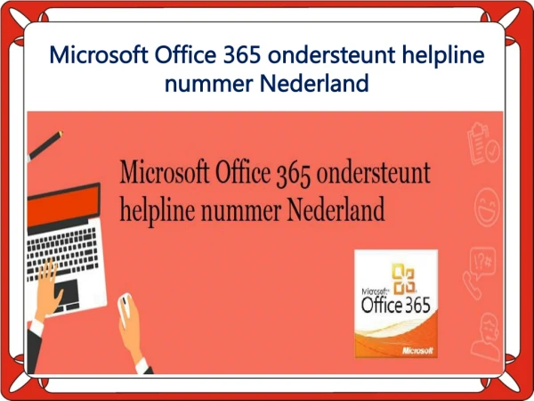 Microsoft Office 365 ondersteunt helpline nummer Nederland