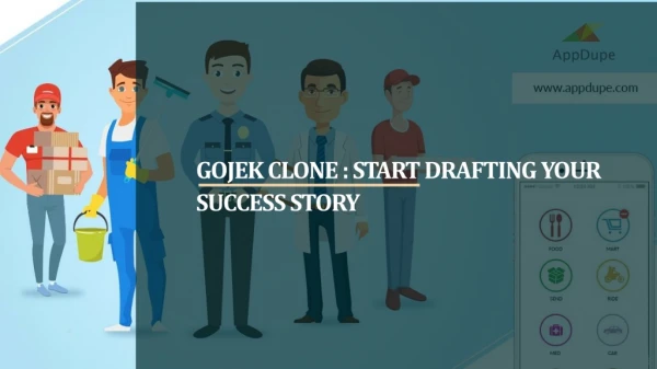 Gojek Clone : Start Drafting Your Success Story