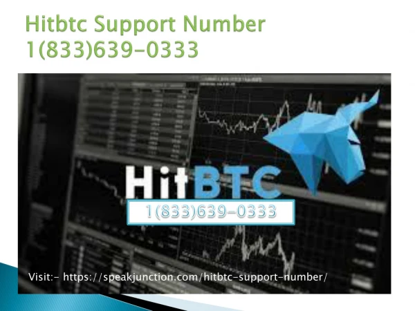 Hitbtc Support Number 1(833)639-0333
