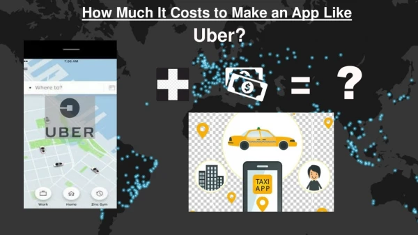 How much it cost to make an app like uber ?