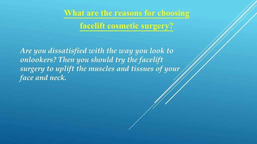 what are the reasons for choosing facelift