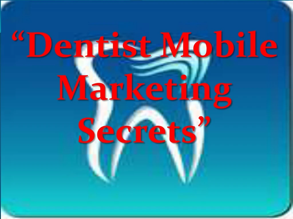 dentist mobile marketing secrets