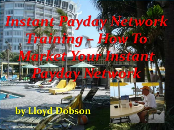 Instant payday network training how to market your instant payday networkt