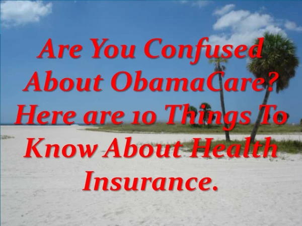 Are You Confused About ObamaCare?