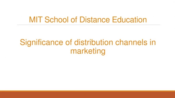 Significance of distribution channels in marketing | MIT School of Distance Education