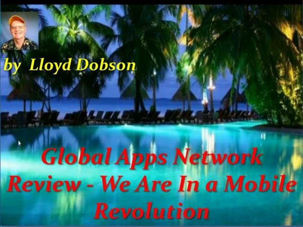Global Apps Network Review We Are In a Mobile Revolution