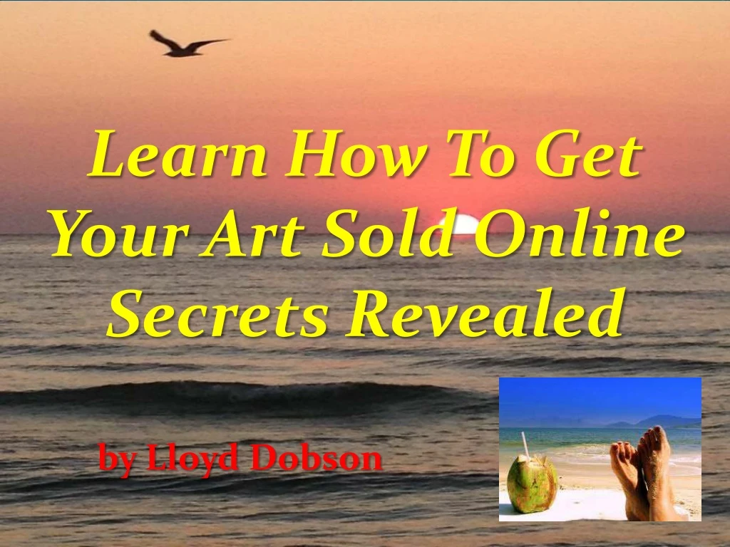 learn how to get your art sold online secrets