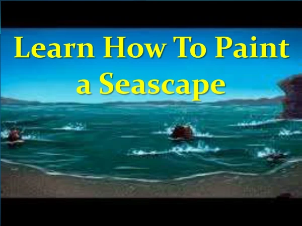 Learn How To Paint a Seascape a Full Demonstration