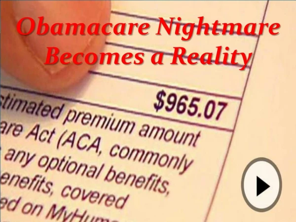 Health insurance Obamacare Nightmare Becomes a Reality