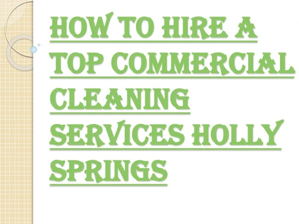 Commercial Cleaning Services Holly Springs and Hassle-Free Cleaning Experience