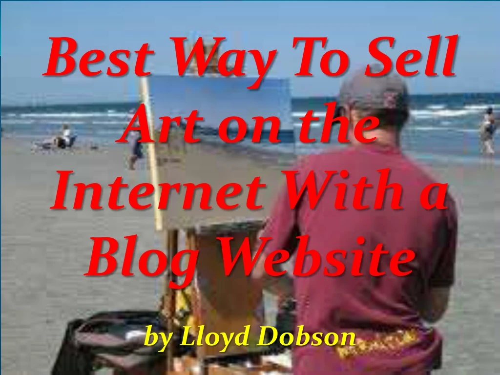 best way to sell art on the internet with a blog