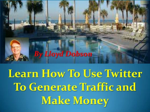 Learn How To Use Twitter To Generate Traffic and Make Money