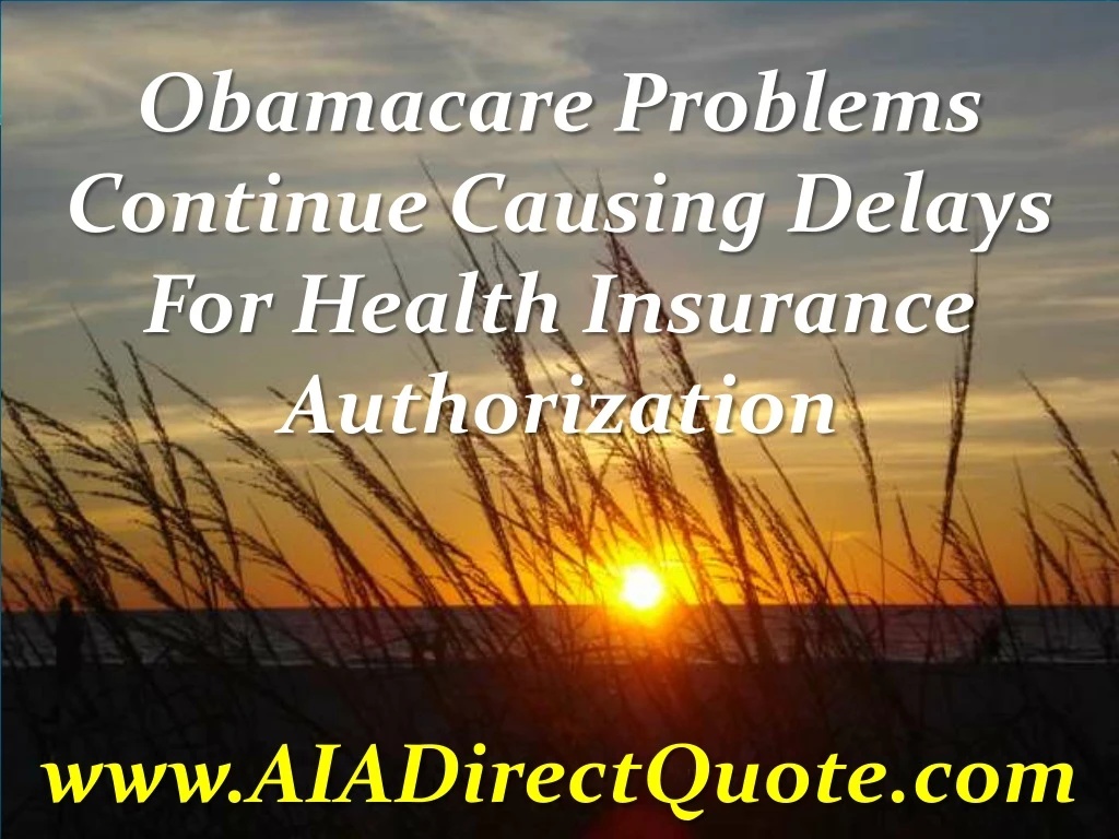 obamacare problems continue causing delays