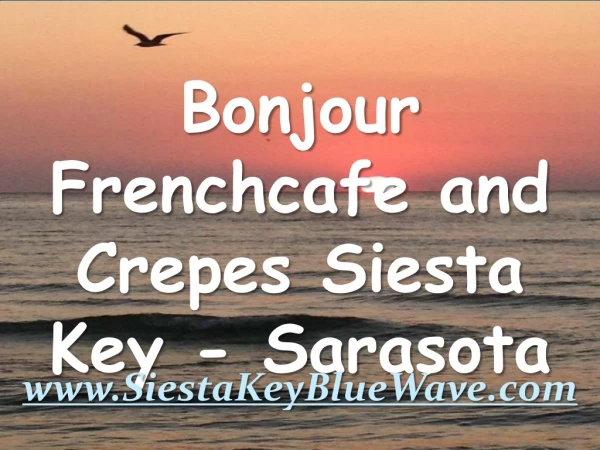 Bonjour Frenchcafe and Crepes Siesta Key