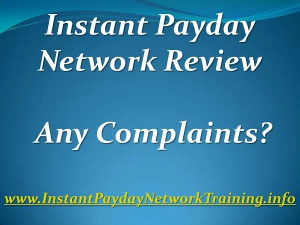 Instant Payday Network Review Any complaints?