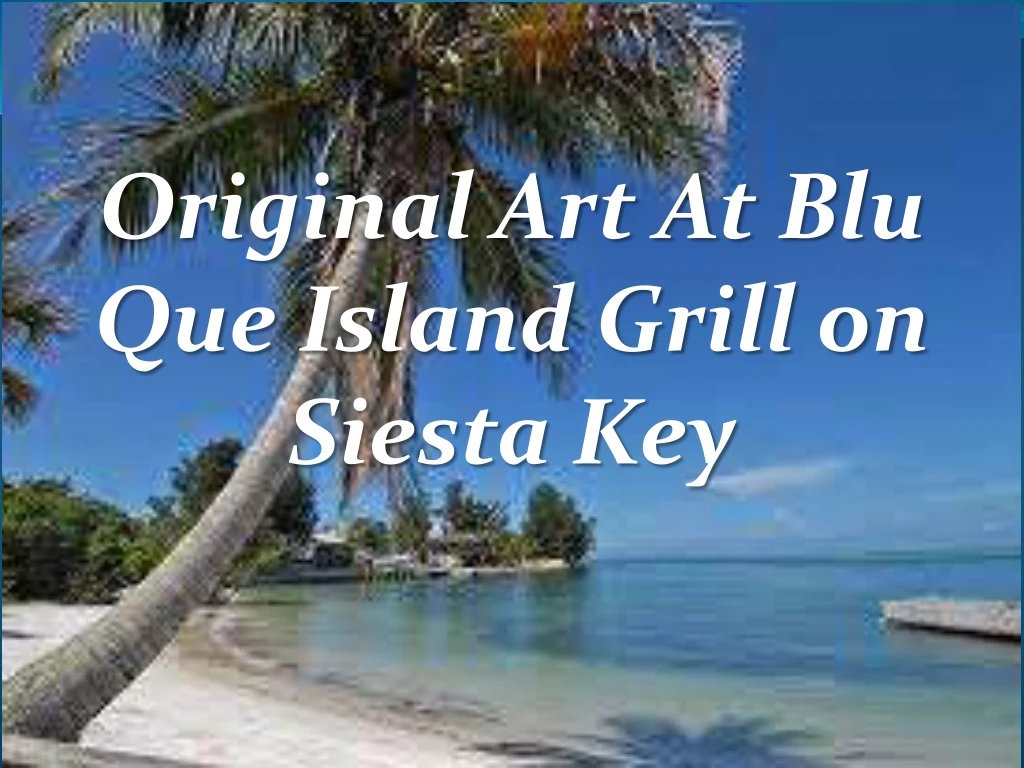 original art at blu que island grill on siesta key