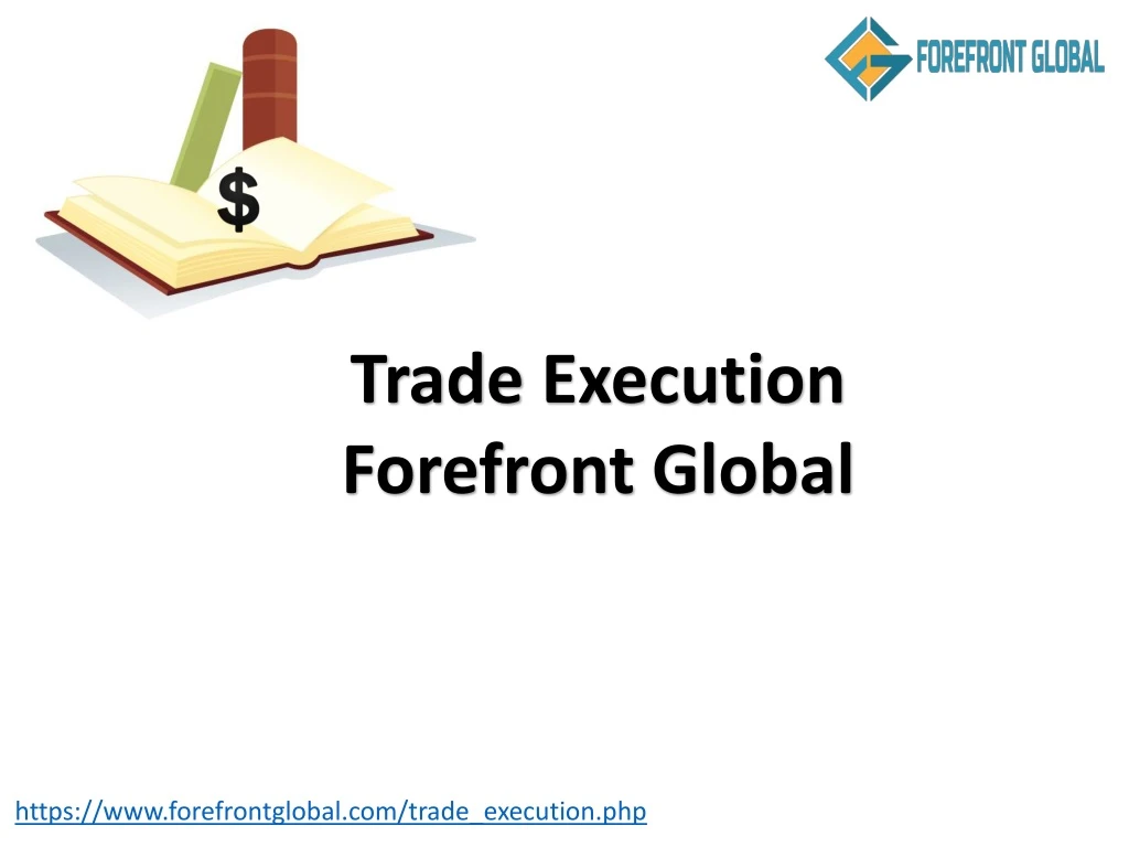trade execution forefront global