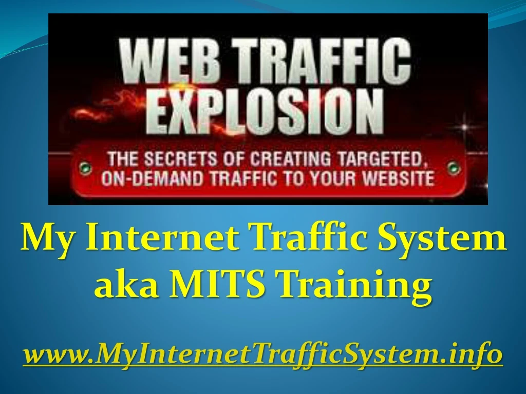 my internet traffic system aka mits training