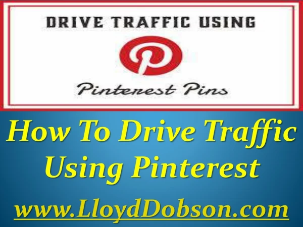 How To Drive Traffic Using Pinterest