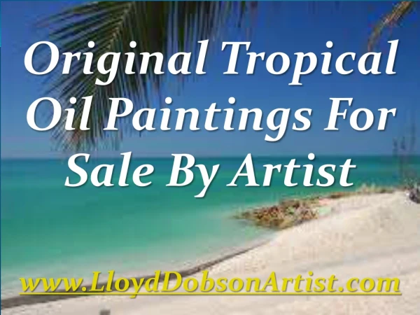 Original Tropical Oil Paintings For Sale by Artist