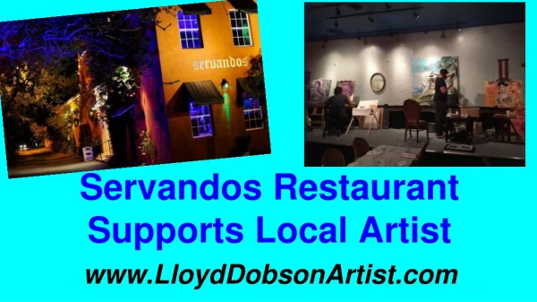 Servandos Restaurant Supports Local Artist