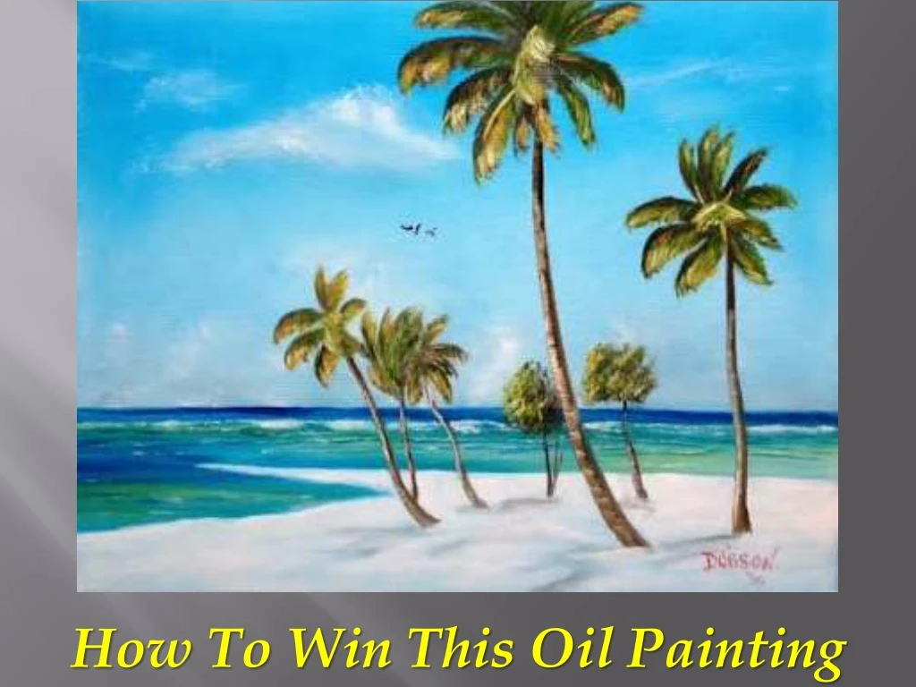 how to win this oil painting