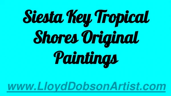 Siesta Key Tropical Shores Original Paintings