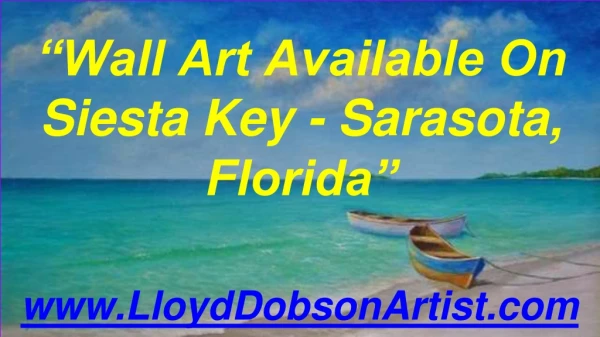 Wall Art Available On Siesta Key - Sarasota, Florida