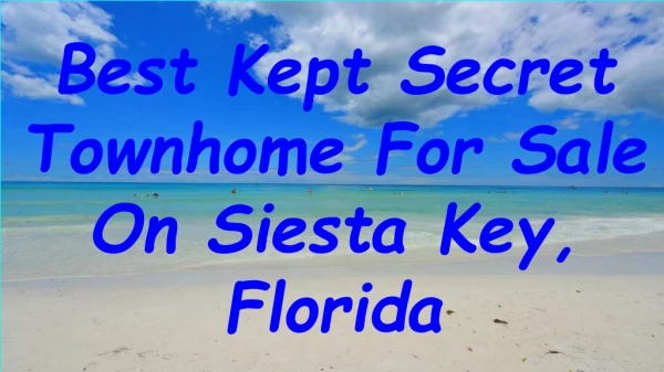 Best Kept Secret Townhome For Sale On Siesta Key, Florida