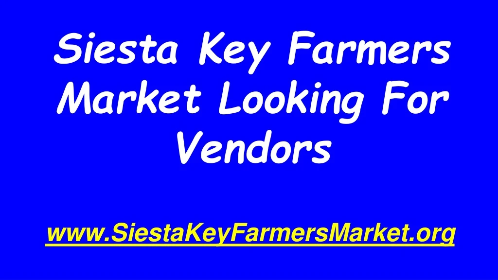 siesta key farmers market looking for vendors