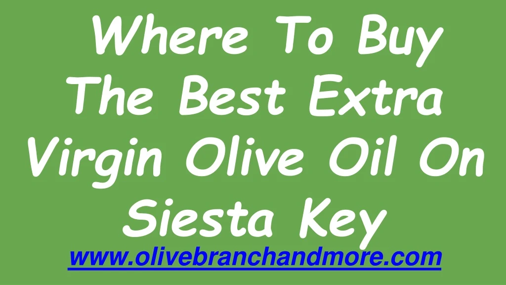 where to buy the best extra virgin olive