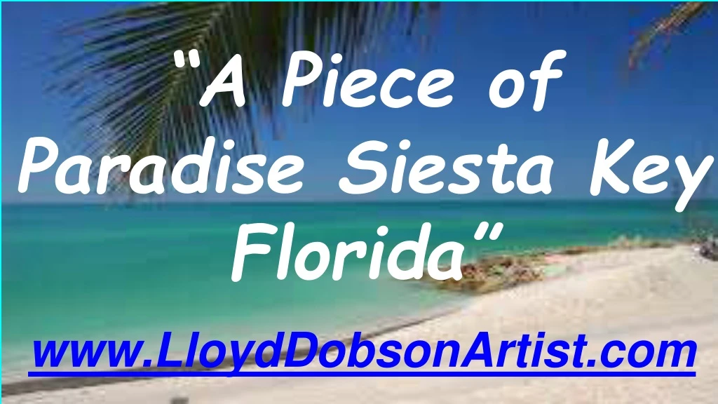 a piece of paradise siesta key florida