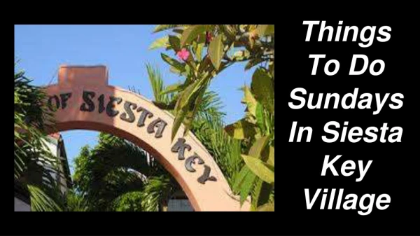 Things To Do Sunday In Siesta Key Village