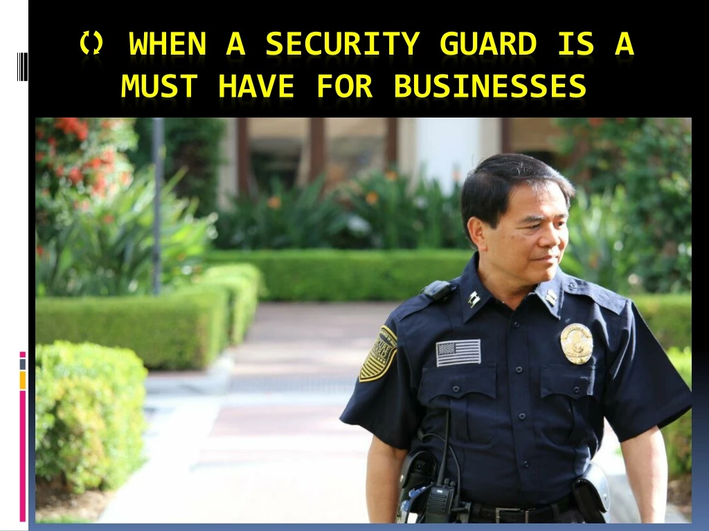 when a security guard is a must have for businesses