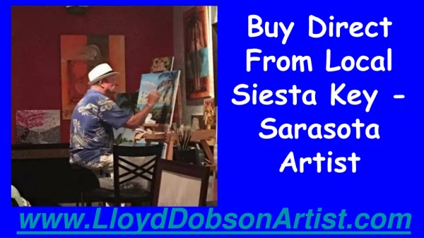 Buy Direct From Local Siesta Key - Sarasota Artist