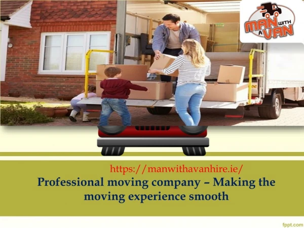 Professional moving company – Making the moving experience smooth
