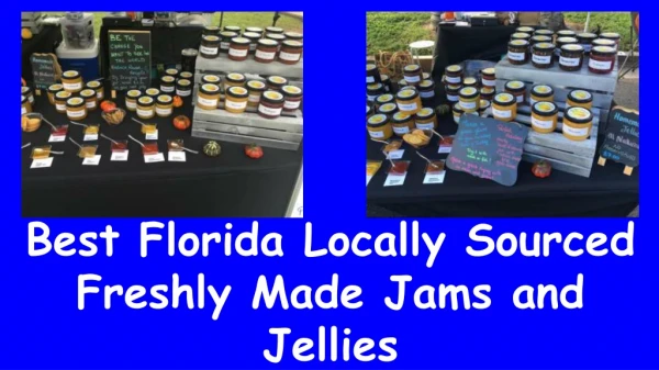 Best Florida Locally Sourced Freshly Made Jams and Jellies